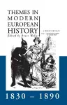 Themes in Modern European History 1830-1890 cover