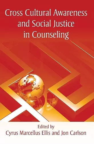 Cross Cultural Awareness and Social Justice in Counseling cover