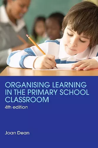 Organising Learning in the Primary School Classroom cover