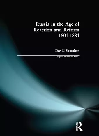 Russia in the Age of Reaction and Reform 1801-1881 cover