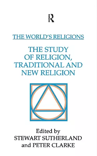 The World's Religions: The Study of Religion, Traditional and New Religion cover