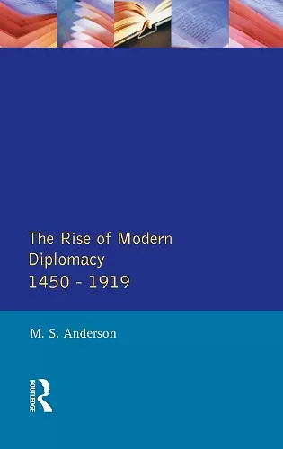 The Rise of Modern Diplomacy 1450 - 1919 cover
