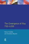 The Emergence of Rus 750-1200 cover