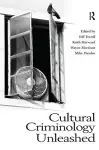 Cultural Criminology Unleashed cover