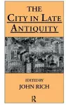 The City in Late Antiquity cover