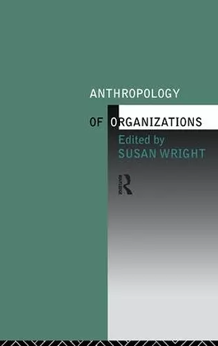 Anthropology of Organizations cover