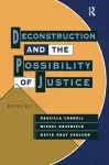 Deconstruction and the Possibility of Justice cover