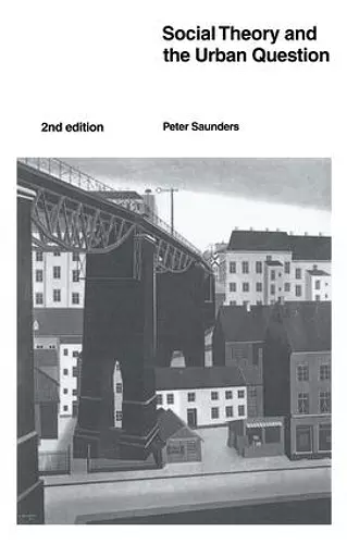 Social Theory and the Urban Question cover