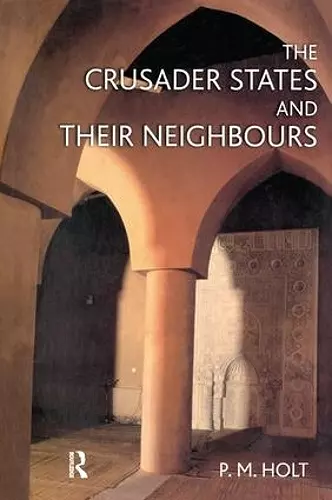 The Crusader States and their Neighbours cover