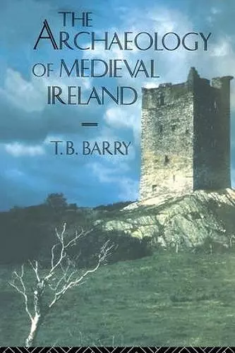 The Archaeology of Medieval Ireland cover