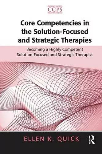 Core Competencies in the Solution-Focused and Strategic Therapies cover