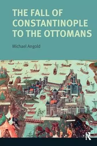 The Fall of Constantinople to the Ottomans cover