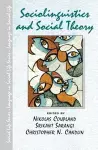 Sociolinguistics and Social Theory cover