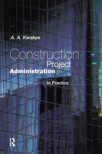 Construction Project Administration in Practice cover