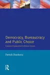 Democracy, Bureaucracy and Public Choice cover