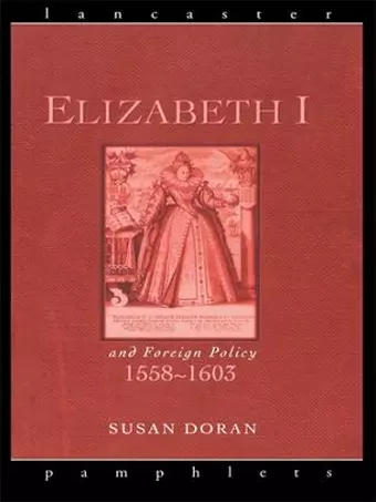 Elizabeth I and Foreign Policy, 1558-1603 cover