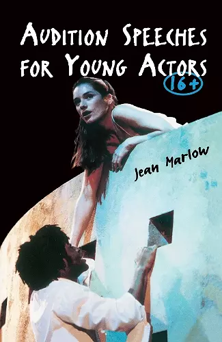 Audition Speeches for Young Actors 16+ cover