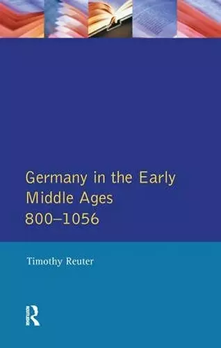 Germany in the Early Middle Ages c. 800-1056 cover
