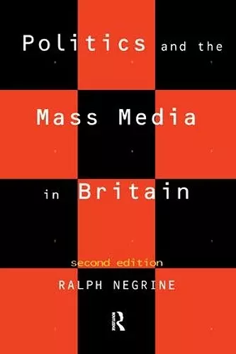 Politics and the Mass Media in Britain cover