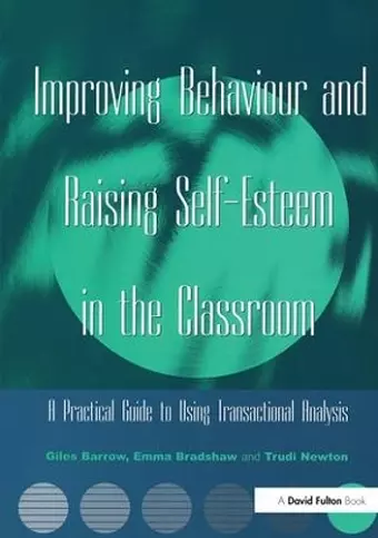 Improving Behaviour and Raising Self-Esteem in the Classroom cover