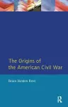 The Origins of the American Civil War cover