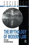 The Mythology of Modern Law cover