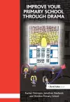 Improve your Primary School Through Drama cover