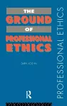 The Ground of Professional Ethics cover