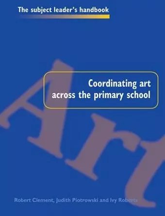 Coordinating Art Across the Primary School cover