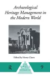 Archaeological Heritage Management in the Modern World cover