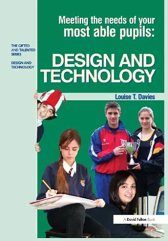 Meeting the Needs of Your Most Able Pupils in Design and Technology cover