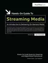 Hands-On Guide to Streaming Media cover