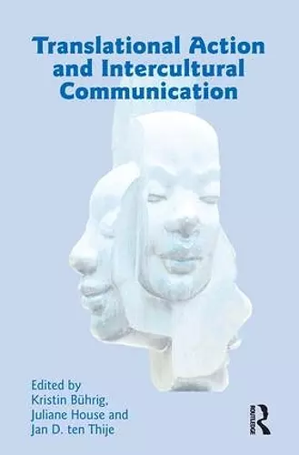 Translational Action and Intercultural Communication cover