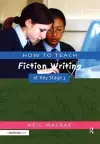 How to Teach Fiction Writing at Key Stage 3 cover