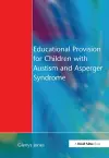 Educational Provision for Children with Autism and Asperger Syndrome cover