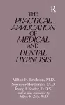 The Practical Application of Medical and Dental Hypnosis cover