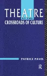 Theatre at the Crossroads of Culture cover