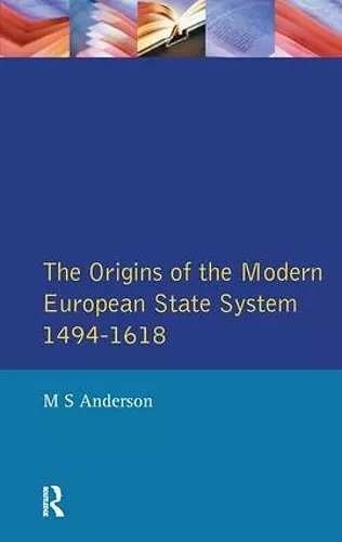 The Origins of the Modern European State System, 1494-1618 cover