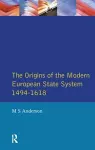 The Origins of the Modern European State System, 1494-1618 cover