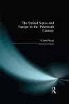 The United States and Europe in the Twentieth Century cover