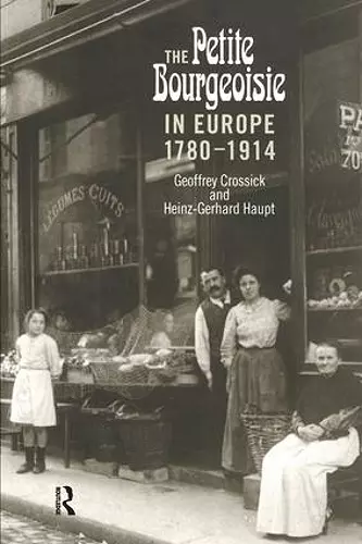 The Petite Bourgeoisie in Europe 1780-1914 cover