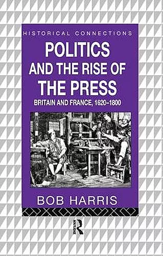 Politics and the Rise of the Press cover