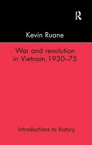 War and Revolution in Vietnam cover