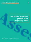 Coordinating Assessment Practice Across the Primary School cover