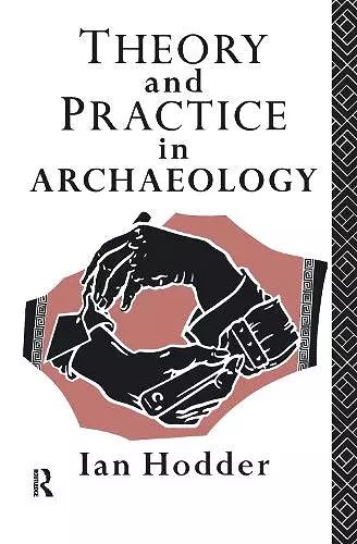 Theory and Practice in Archaeology cover