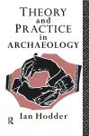 Theory and Practice in Archaeology cover