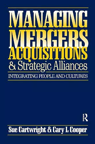 Managing Mergers Acquisitions and Strategic Alliances cover