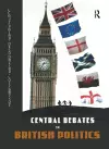 Central Debates in British Politics cover