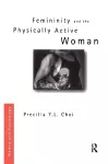 Femininity and the Physically Active Woman cover