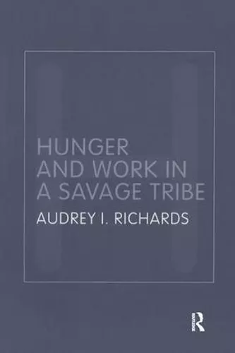 Hunger and Work in a Savage Tribe cover